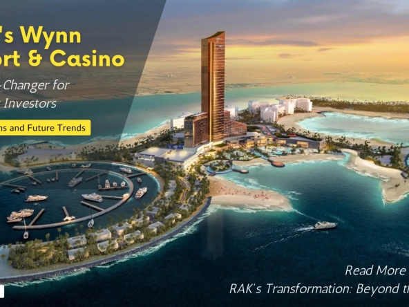 RAK's wynn resort and casino plan is a golden beacon for property investors